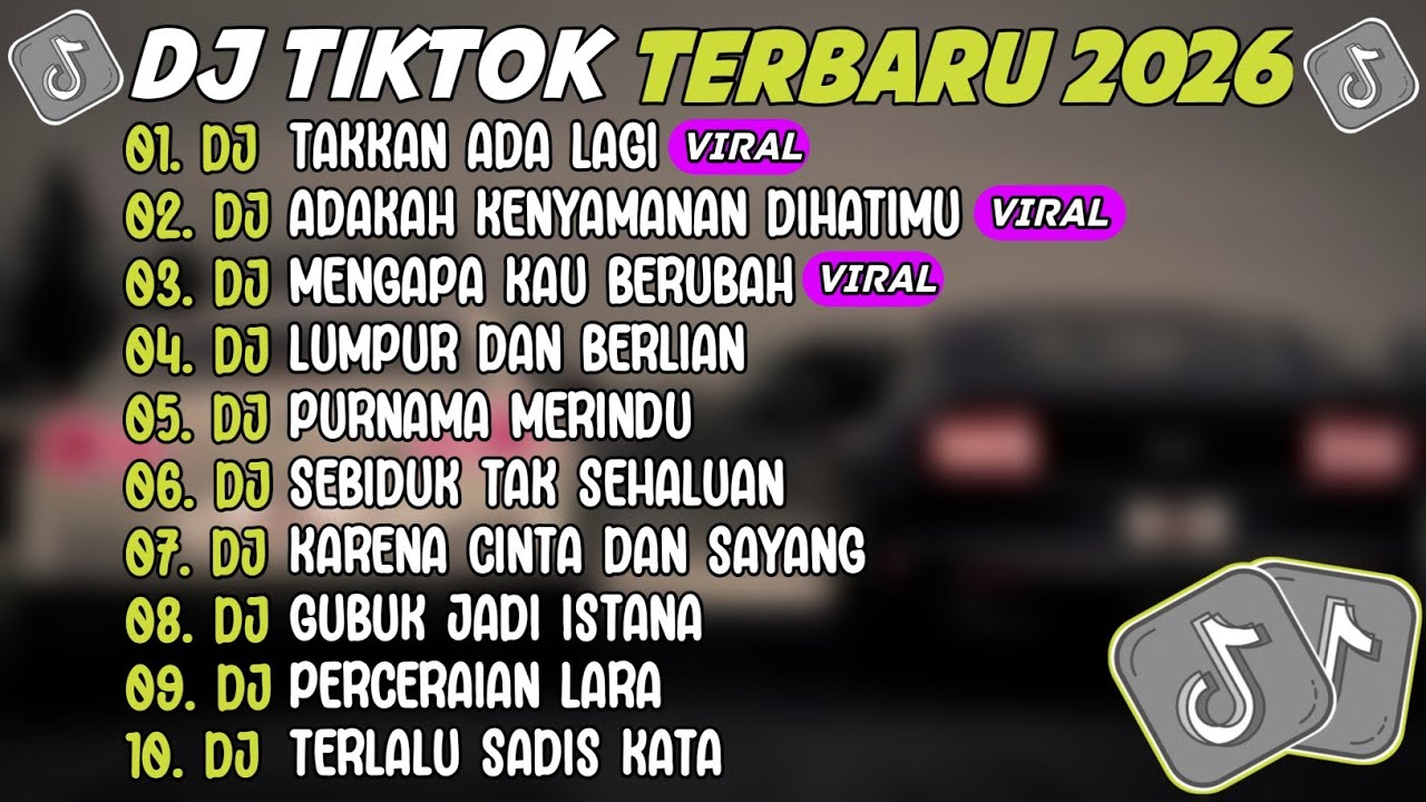 DJ TIKTOK TERBARU 2026 ~ DJ TAKKAN ADA LAGI🎵DJ ADAKAH KENYAMANAN DIHATIMU🎵FULL ALBUM