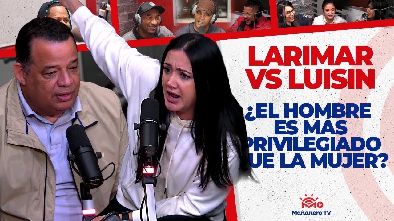 Hombre o Mujer Dominicana, Quién es más Privilegiado - LUISIN JIMÉNEZ vs LARIMAR FIALLO vs Boli