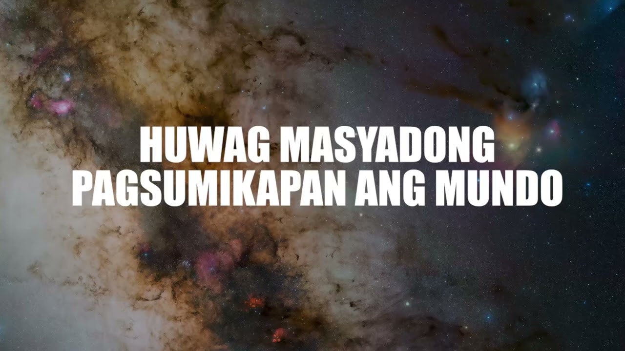 Huwag Masyadong Pagsumikapan ang Mundo