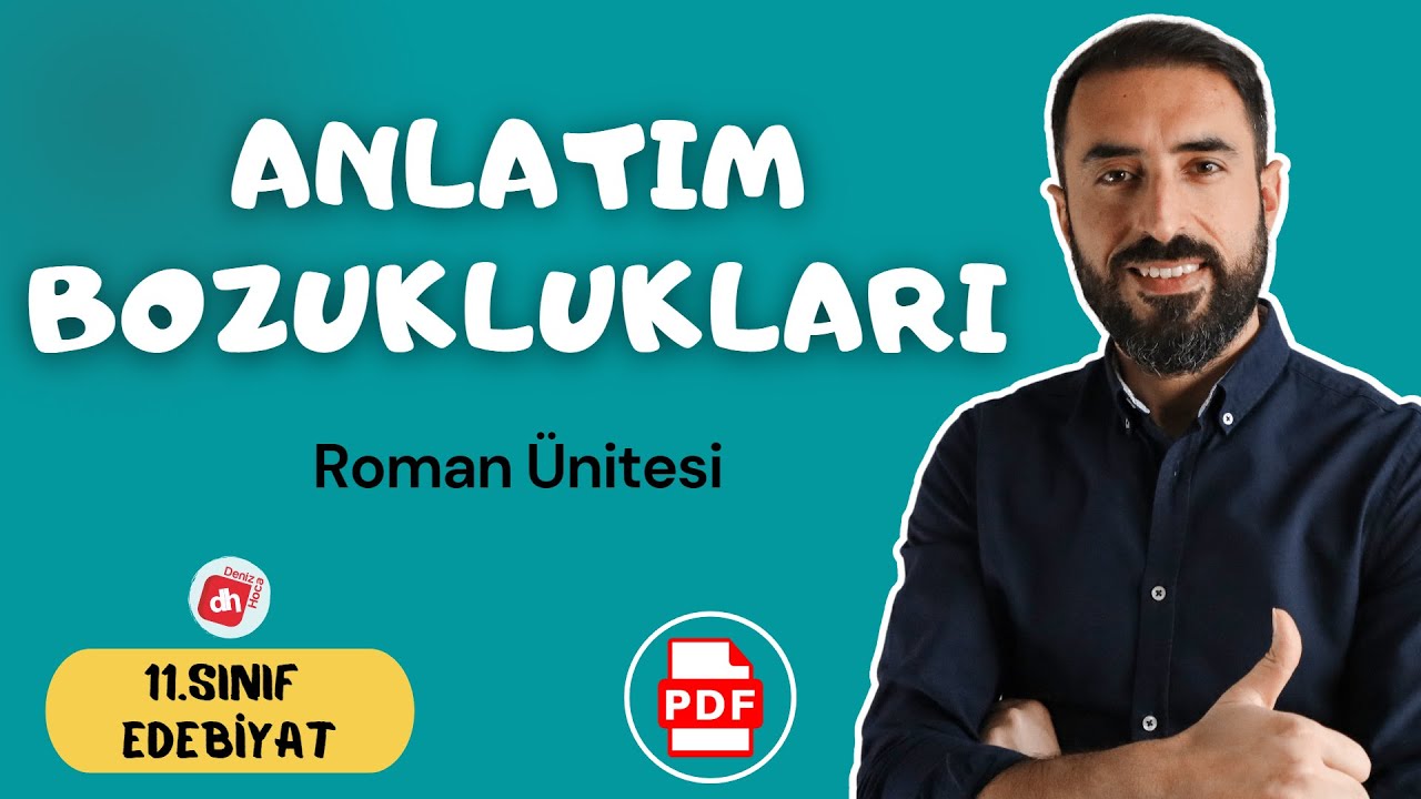 Anlatım Bozukluğu (Anlatım Bozuklukları) / 11.Sınıf Edebiyat Roman Ünitesi / Deniz Hoca +PDF📘📕
