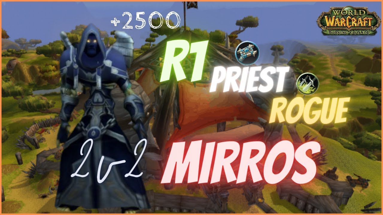 Tbc Rank 1 2v2 Priest Rogue Mirror Matchups ⚔️
