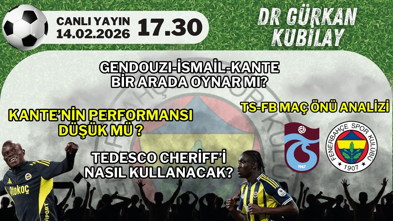 KANTE'NİN PERFORMANSI DÜŞÜK MÜ? | GENDOUZİ-İSMAİL-KANTE BİR ARADA OYNAR MI? | TS-FB MAÇ ÖNÜ ANALİZİ