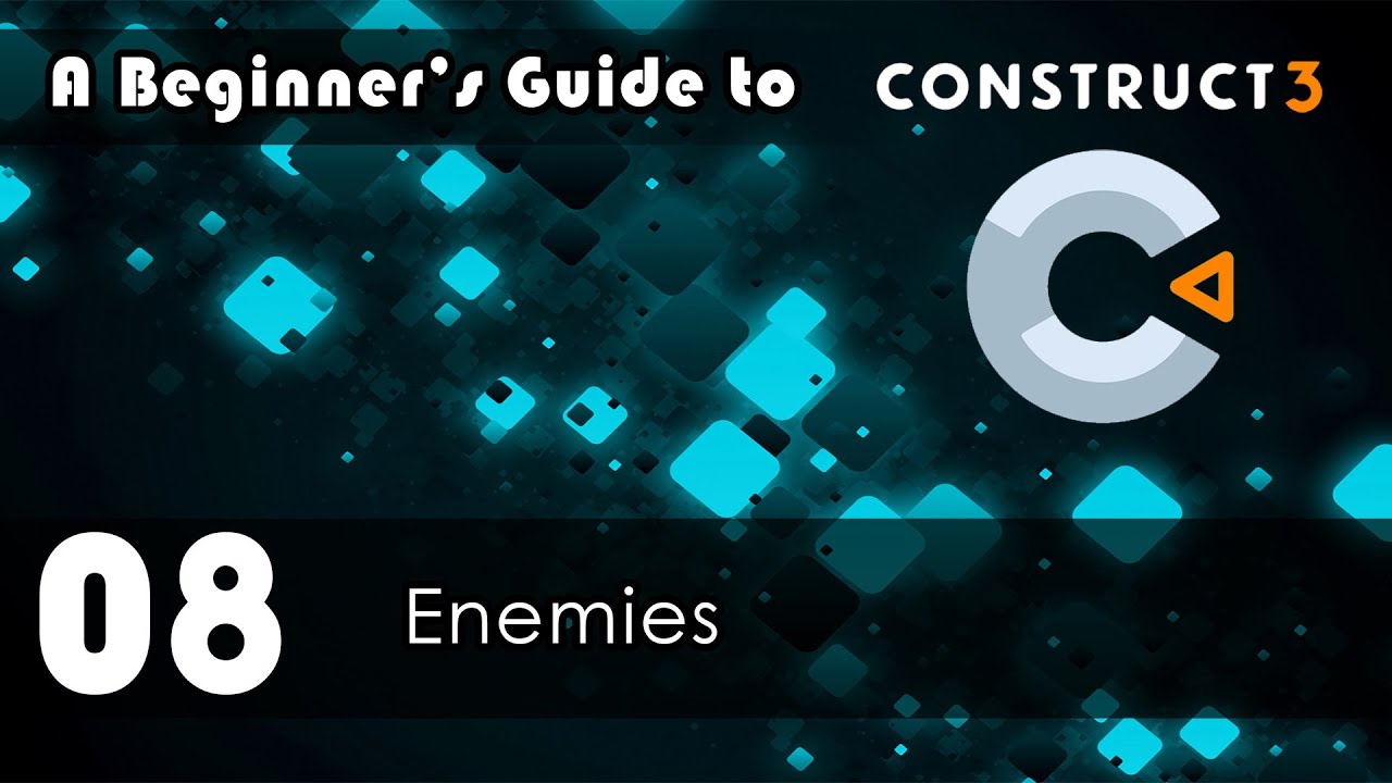 A Beginner's Guide to Construct 3: 08 Enemies