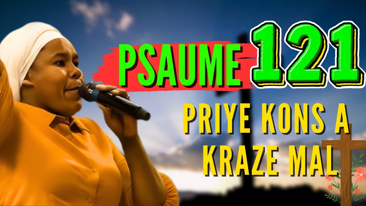 Sr Uguentz Adoration | PSAUME 121 – Zam Pwisan Bondye Kont Tout Fòs Mal!