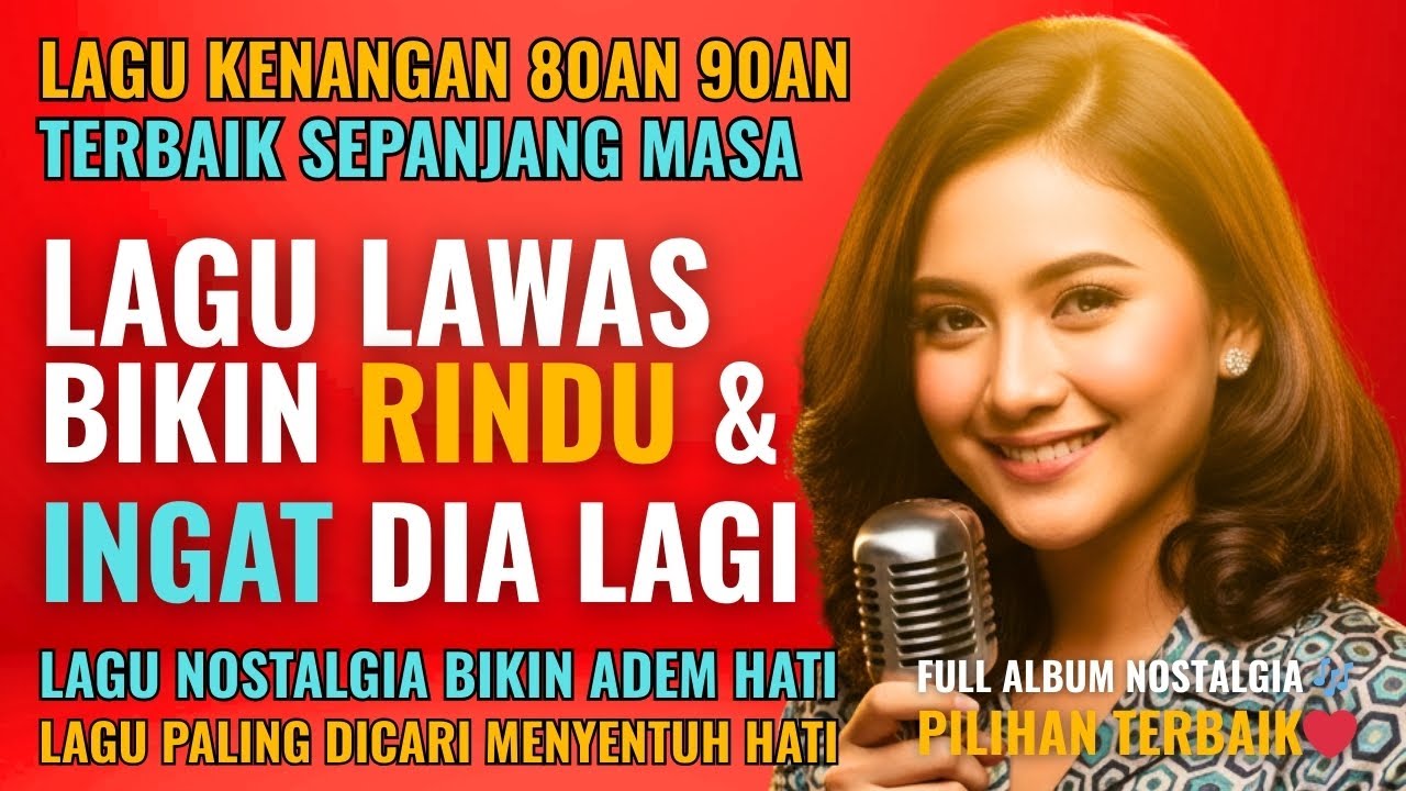 12 Lagu Pop Lawas Penuh Kenangan 💖 LAGU NOSTALGIA 80an 90an yang BIKIN KANGEN Masa Lalu