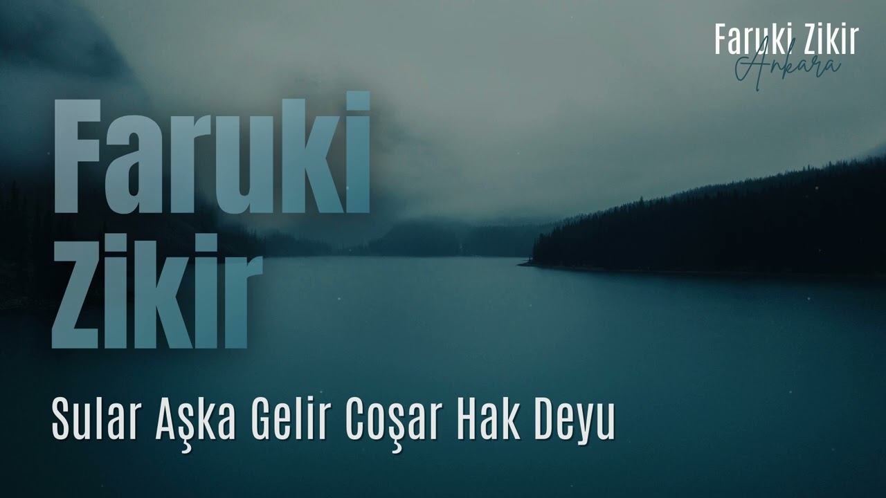 Sular Aşka Gelir Coşar Hak Deyu | Faruki Zikir Muzaffer Yalçın