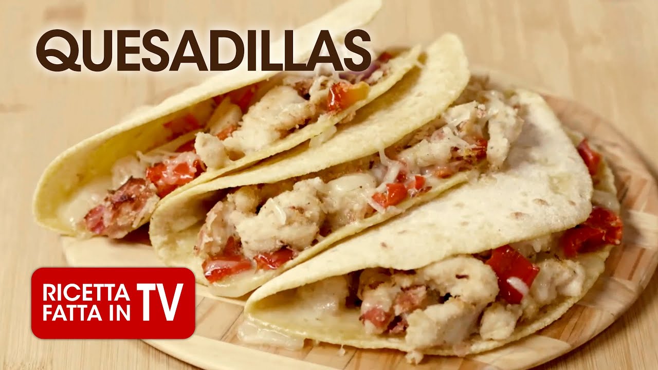 QUESADILLAS di Benedetta Rossi - Ricetta TV Fatto in Casa per Voi