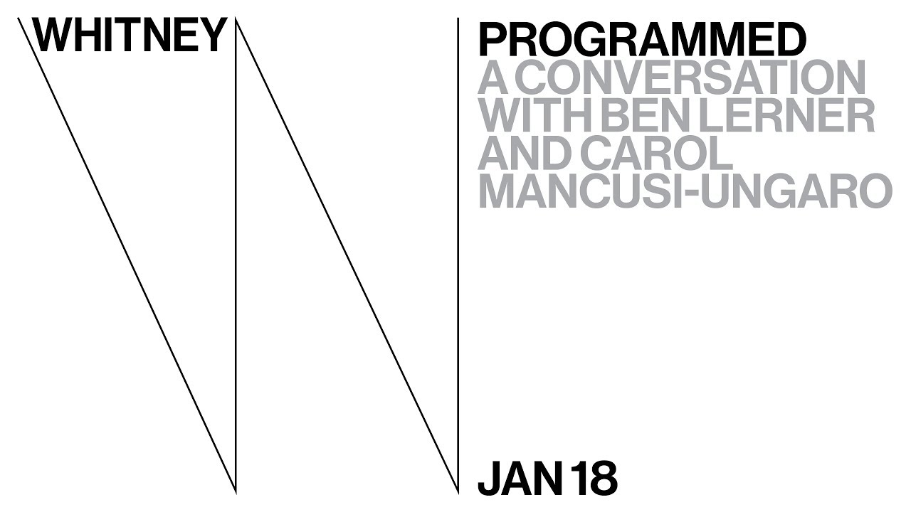 Programmed: A Conversation with  Ben Lerner and Carol Mancusi-Ungaro