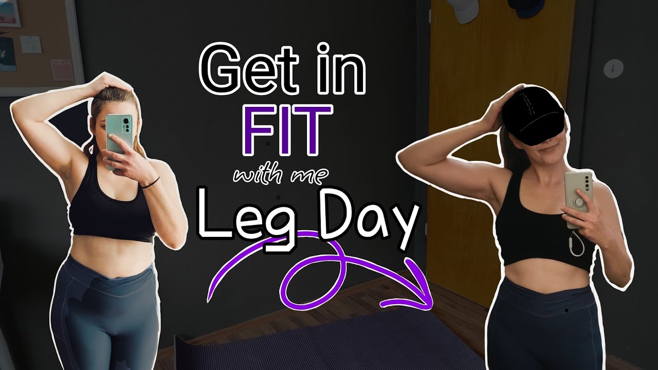 Leg Day | Get in FIT with me