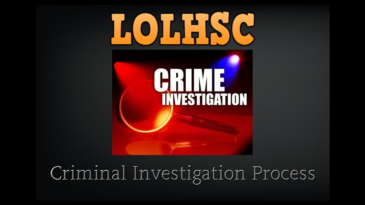 LOLHSC Legal Studies | Crime: Criminal Investigation Process Introduction