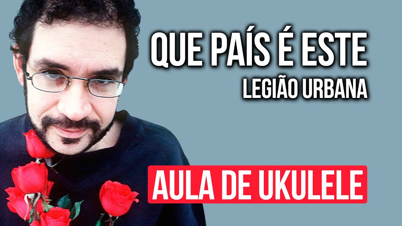 Aula de ukulele: Que país é este - Legião Urbana (ukulele tutorial)