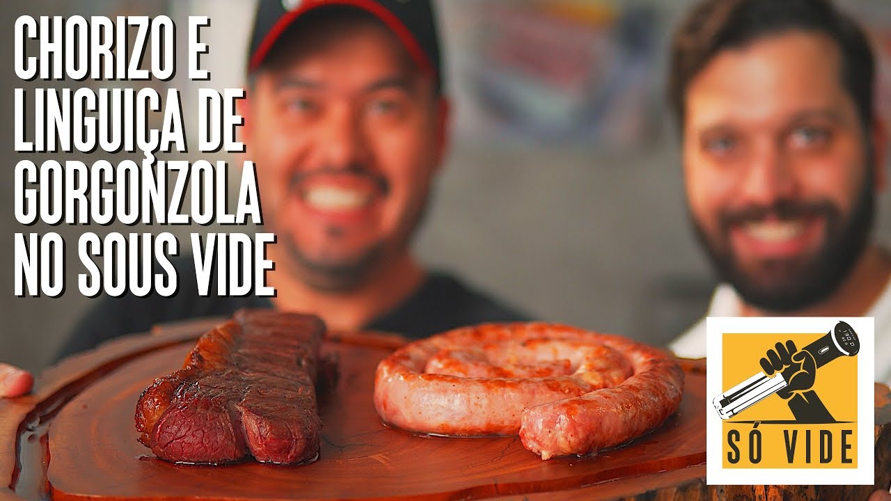 CHORIZO EM TIRAS E LINGUIÇA DE GORGONZOLA NO SOUS VIDE | SÓ VIDE #128
