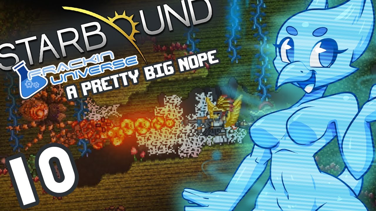 Starbound (Frackin Universe) Part 10: A Pretty Big Nope