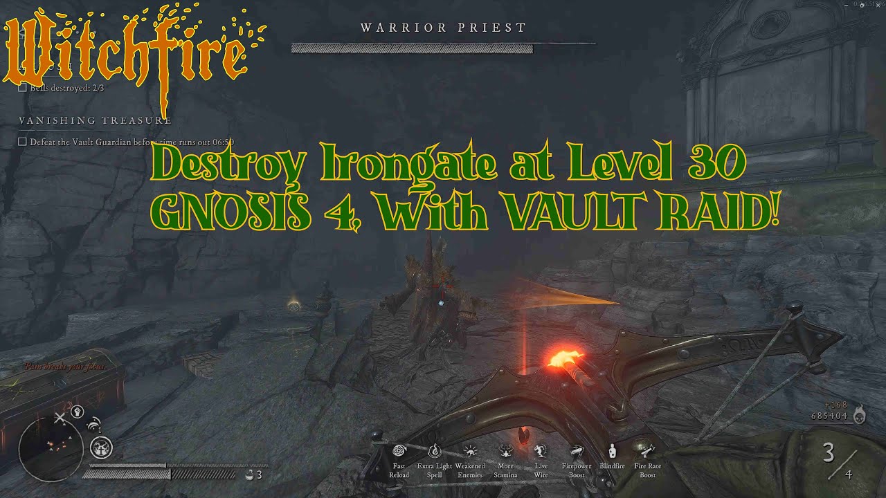 WITCHFIRE!  Level- 30  GNOSIS-4   Irongate Vault Raid