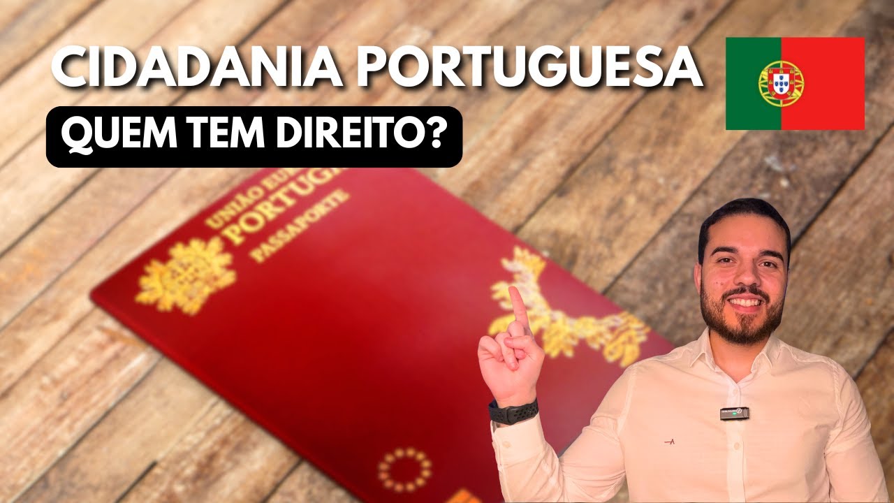 Cidadania Portuguesa: Quem Tem Direito em 2025?