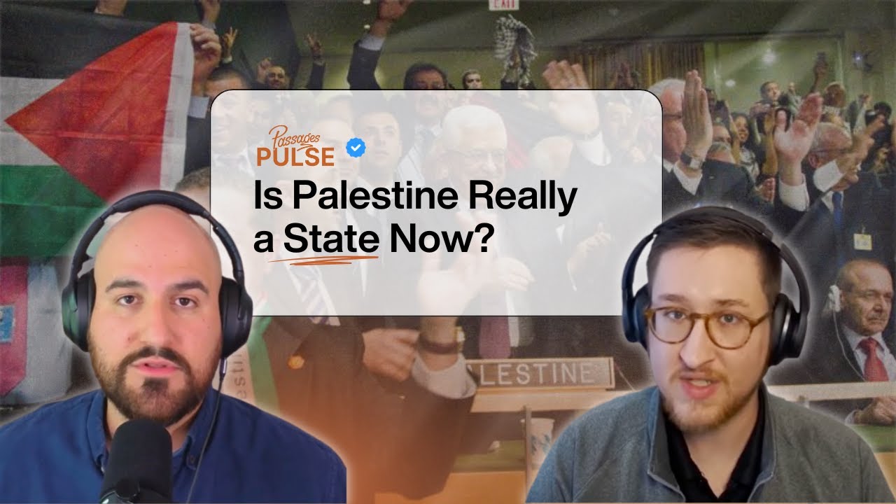 Is Palestine Really a State Now? | Passages Pulse Ep. 27