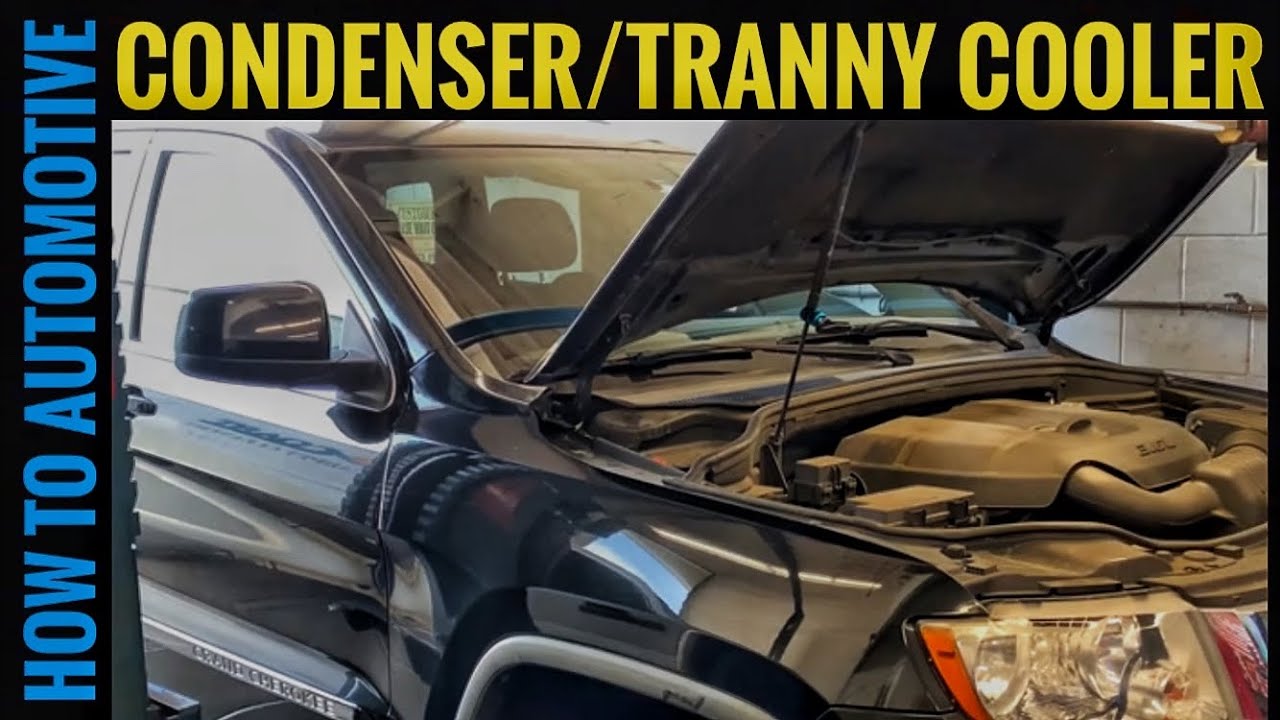 Replacing The Ac Condenser On A 2011-2013 Jeep Grand Cherokee