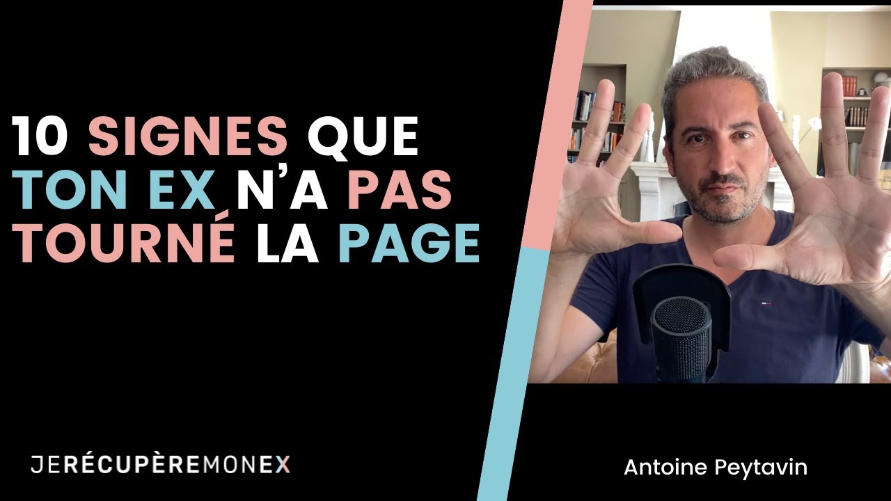 10 SIGNES QUE TON EX N'A PAS TOURNÉ LA PAGE