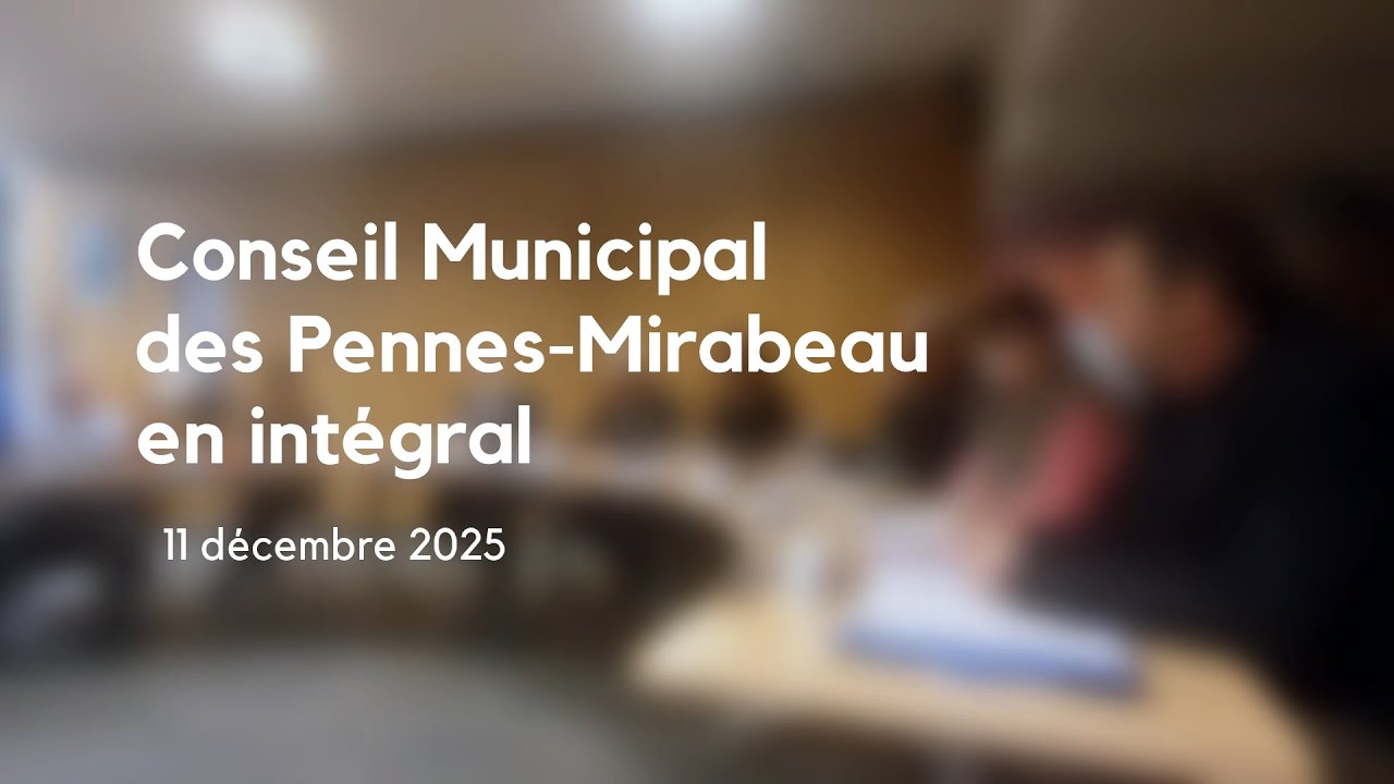 CONSEIL MUNICIPAL DES PENNES-MIRABEAU - 11 décembre 2025
