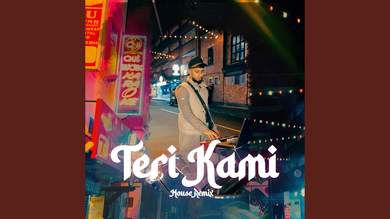 Teri Kami (House Remix)