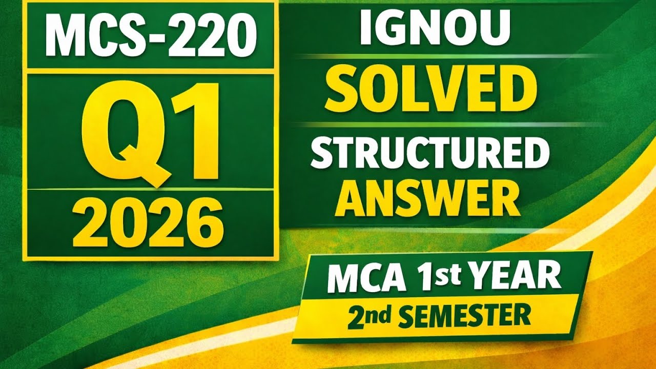 MCS-220 Assignment 2026 Q1 | MCA 1st Year 2nd Semester IGNOU | Structured & Explained Answer