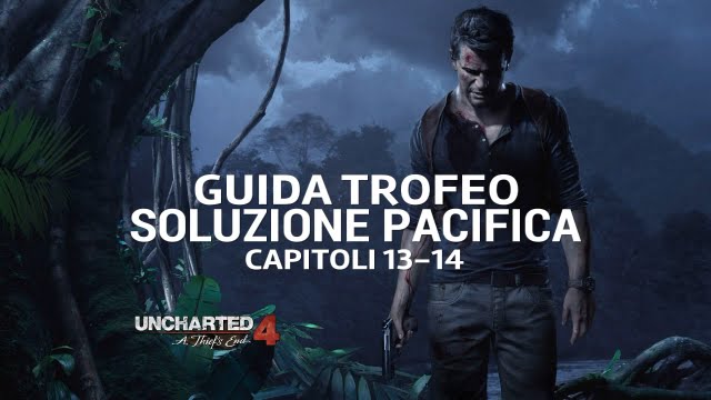 Uncharted 4 - Guida trofeo 