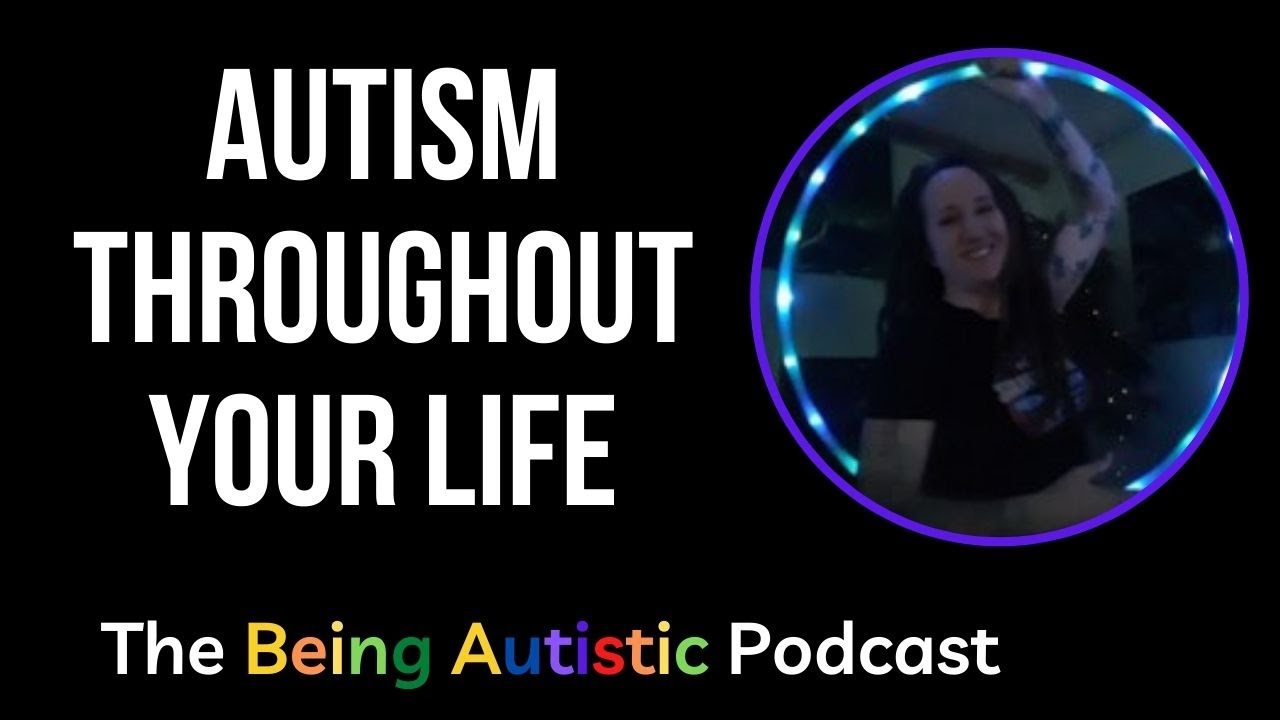 Autism Throughout Your Life