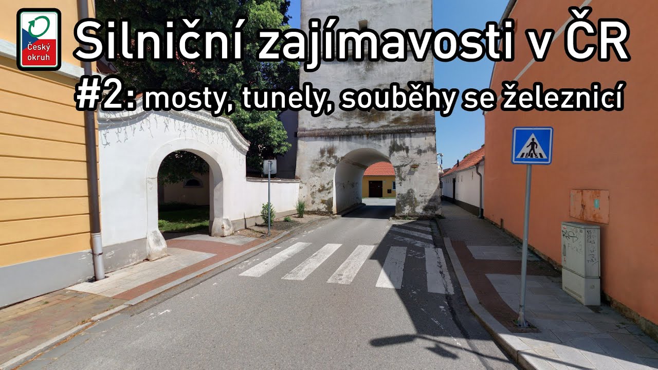 Silniční zajímavosti v Česku - 2. díl: Mosty, tunely, souběhy a křížení se železnicí