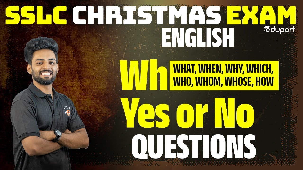 SSLC Christmas Exam English Grammar | WH Questions and Yes or No Questions | Eduport SSLC