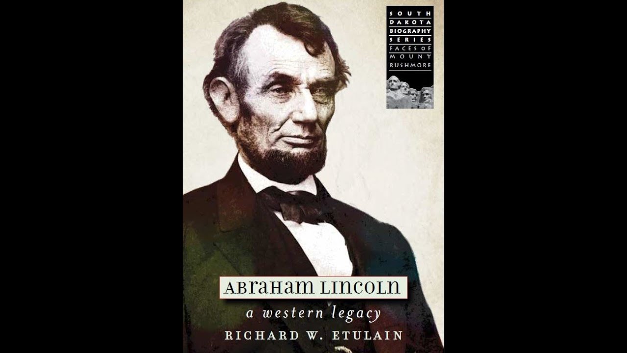 Abraham Lincoln: A Western Legacy with Richard W. Etulain