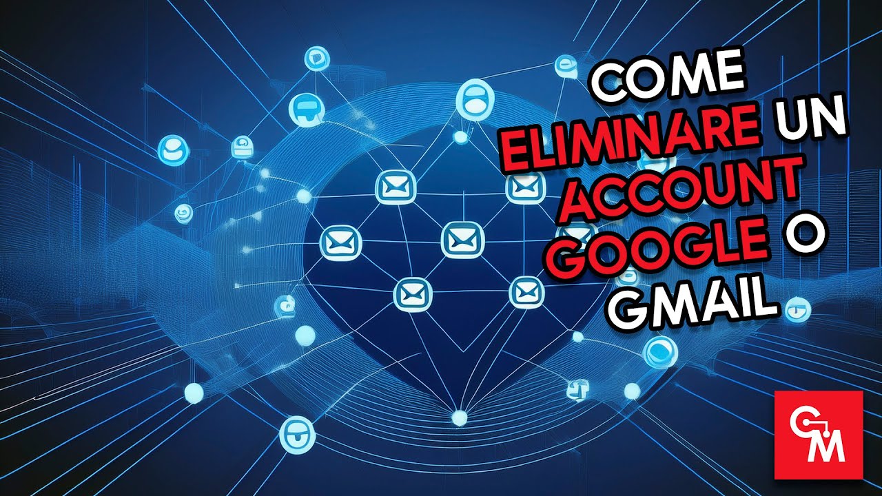 Come eliminare un account Google o Gmail