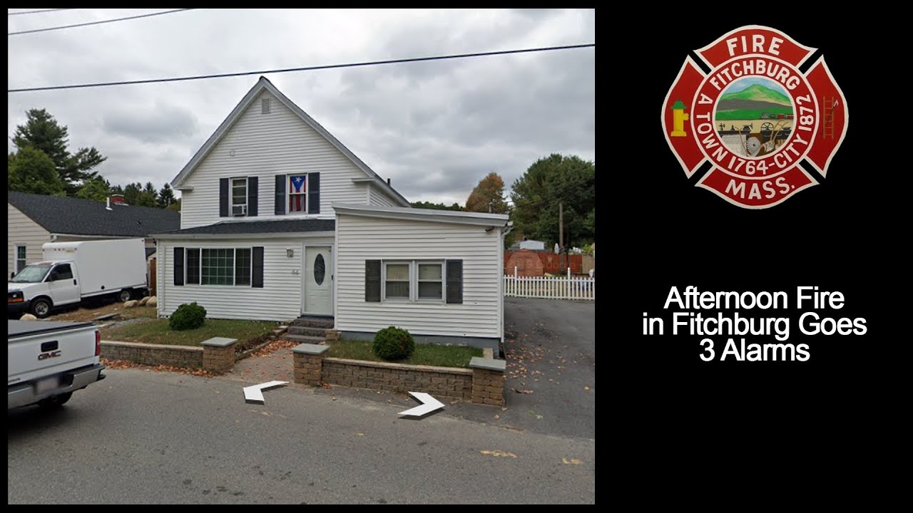 Fitchburg 3-Alarm Fire Audio 5/21/2021 [Massachusetts]