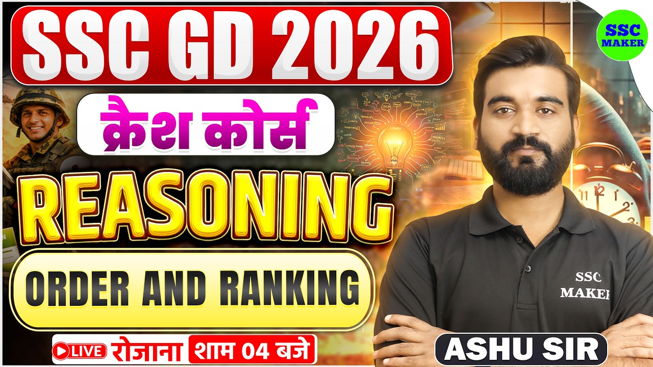 SSC GD 2026 | SSC GD Reasoning Crash Course #9 | Reasoning Order & Ranking For SSC GD | by Ashu Sir