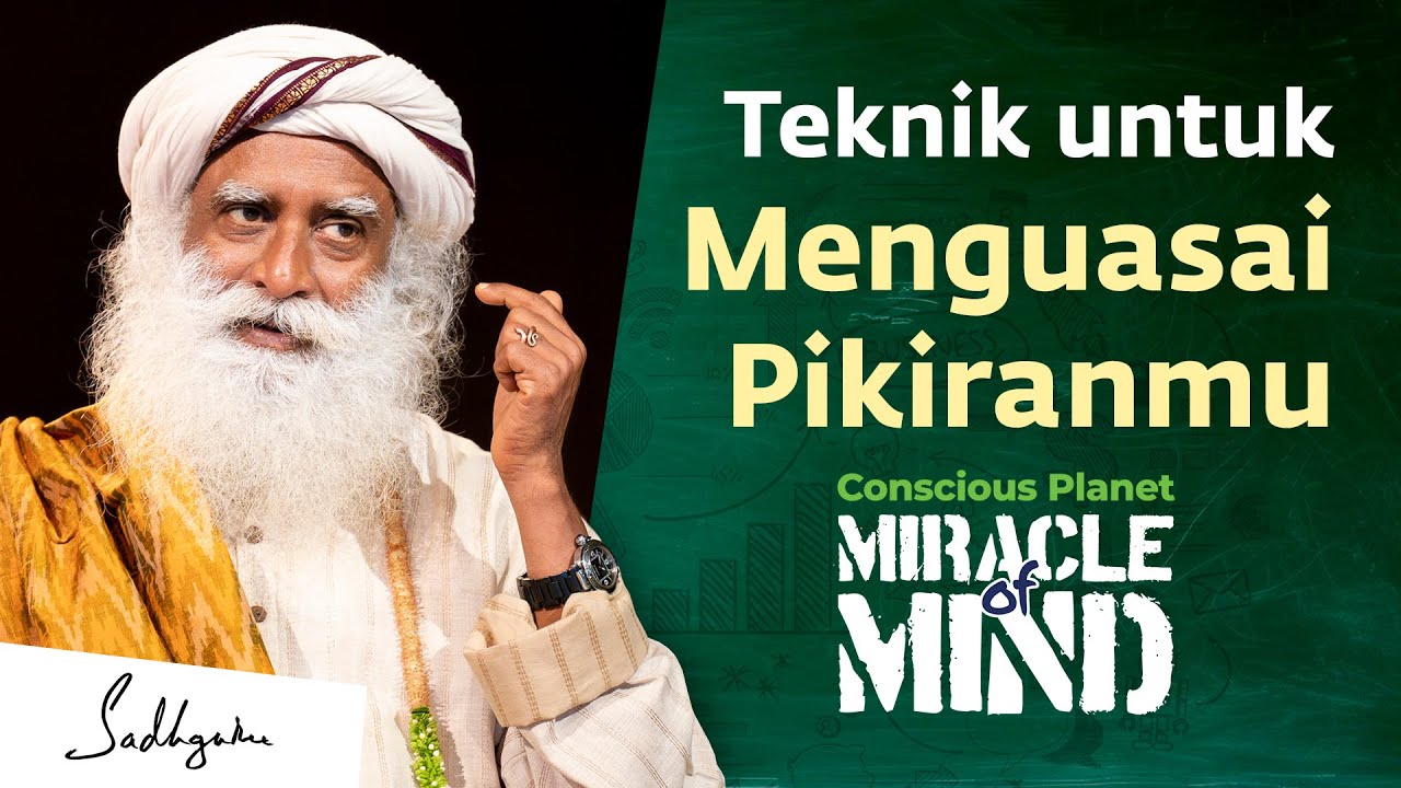 Kuasai Pikiran Anda dengan Teknik Ini | Keajaiban Pikiran | Sadhguru Bahasa Indonesia