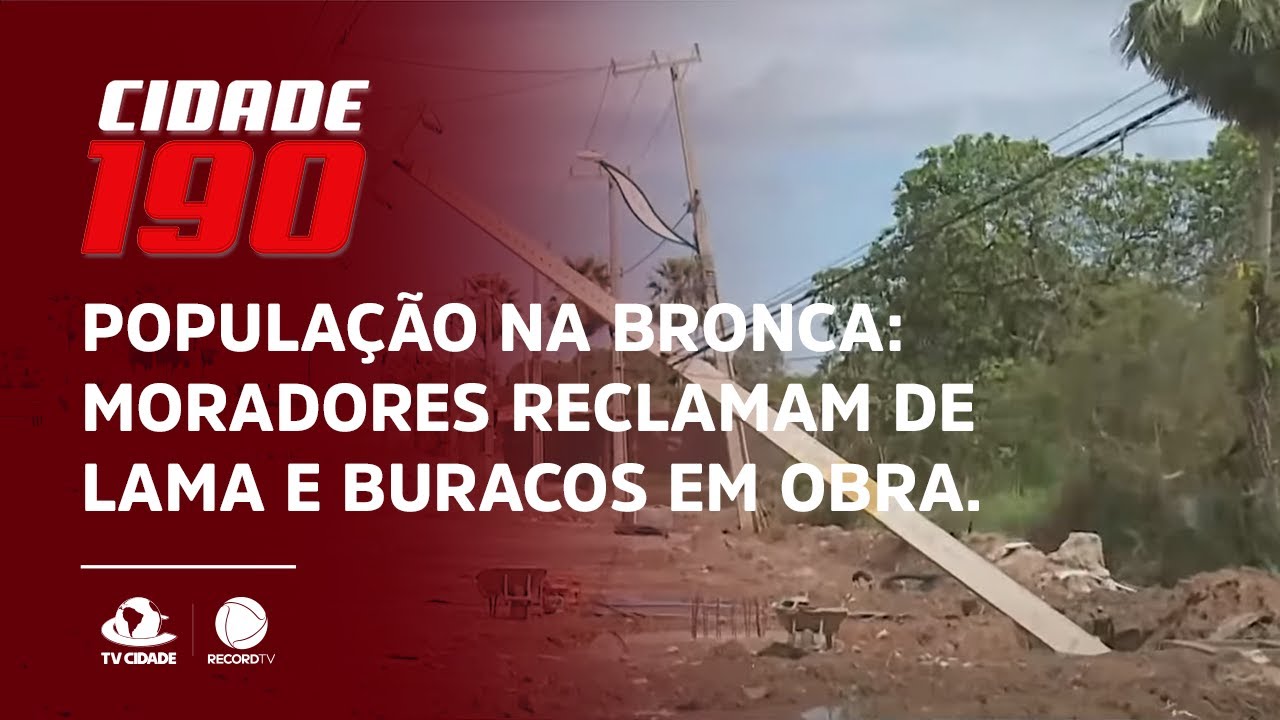 População na Bronca: Moradores reclamam de lama e buracos em obra no Bairro Ancuri