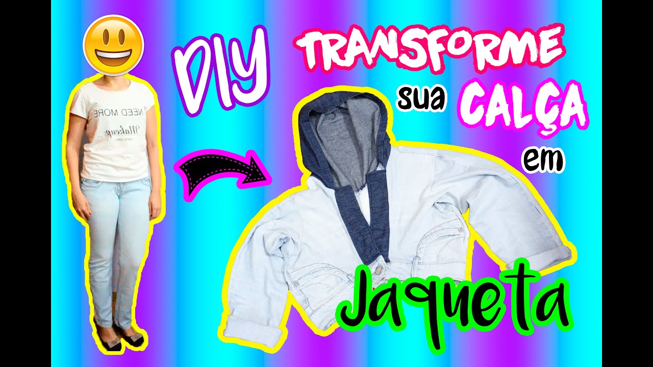 DIY - COMO EU TRANSFORMEI UMA CALÇA EM JAQUETA -por Prih Gomes