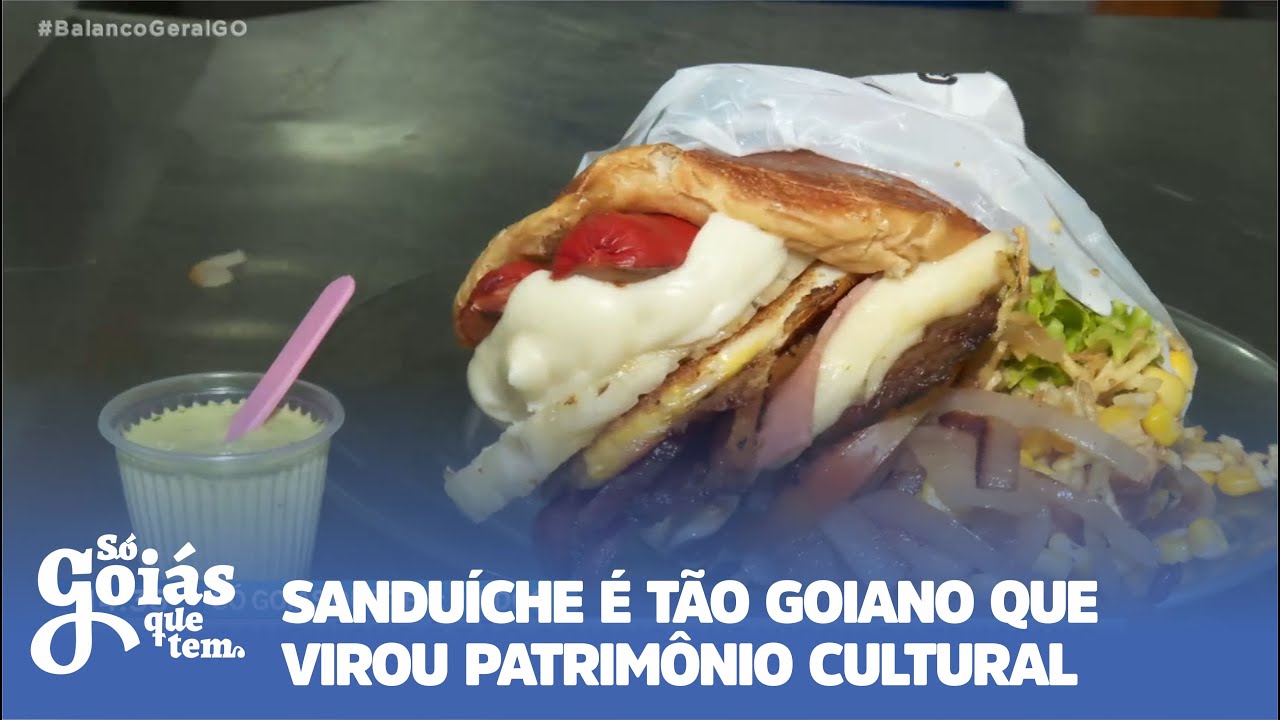 SANDUÍCHE É TÃO GOIANO QUE VIROU PATRIMÔNIO CULTURAL DO ESTADO