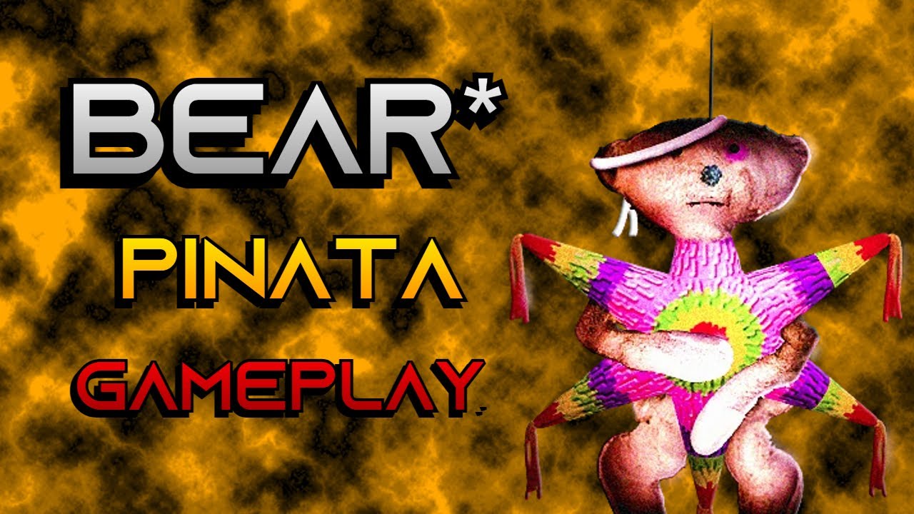 BEAR* PINATA GAMEPLAY