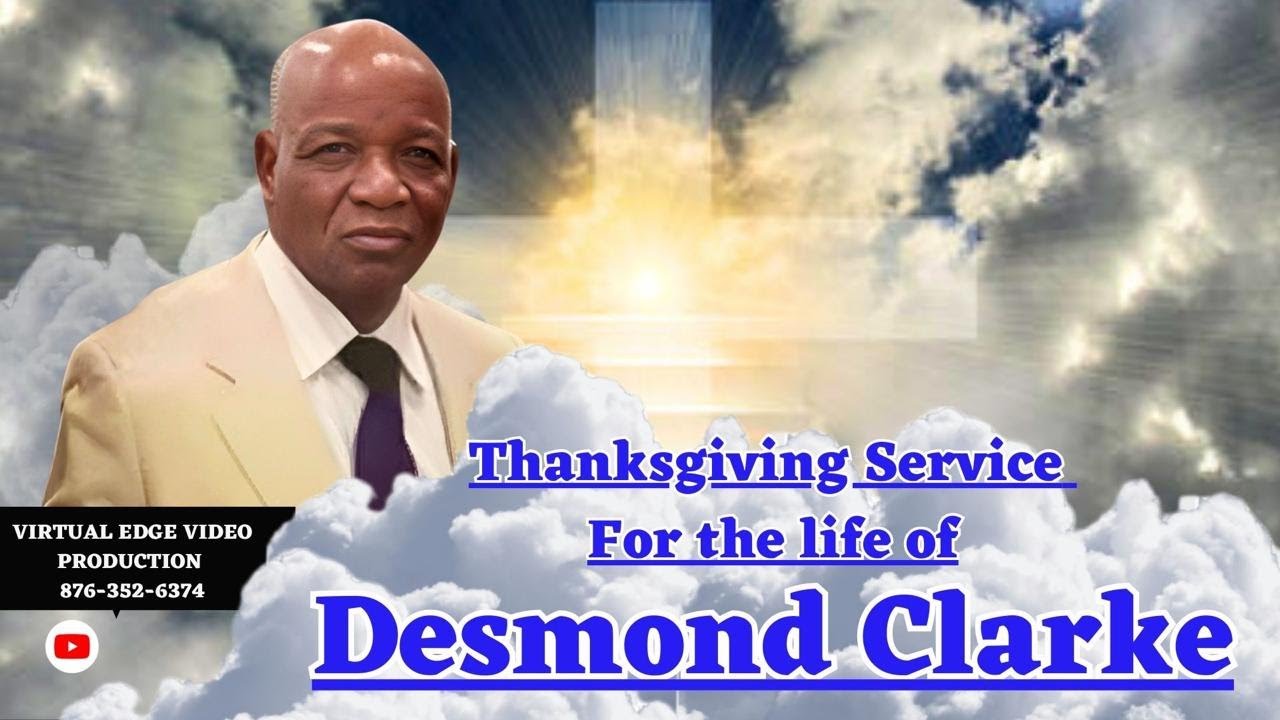 Desmond Clarke Thanksgiving Service