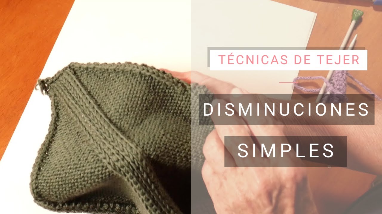 Dar forma al tejido 🧶 Disminuciones simples ➽ Técnicas de #tejer bien