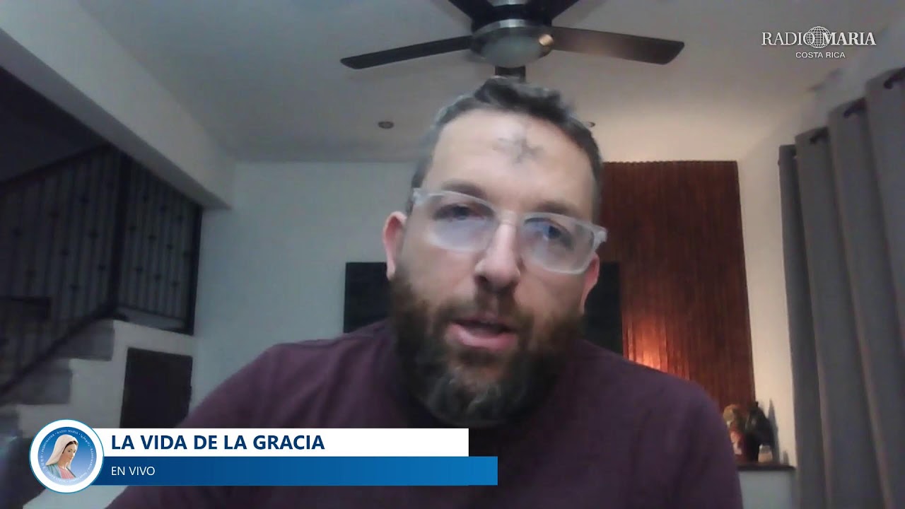 La Vida de la Gracia – 18/2/2026