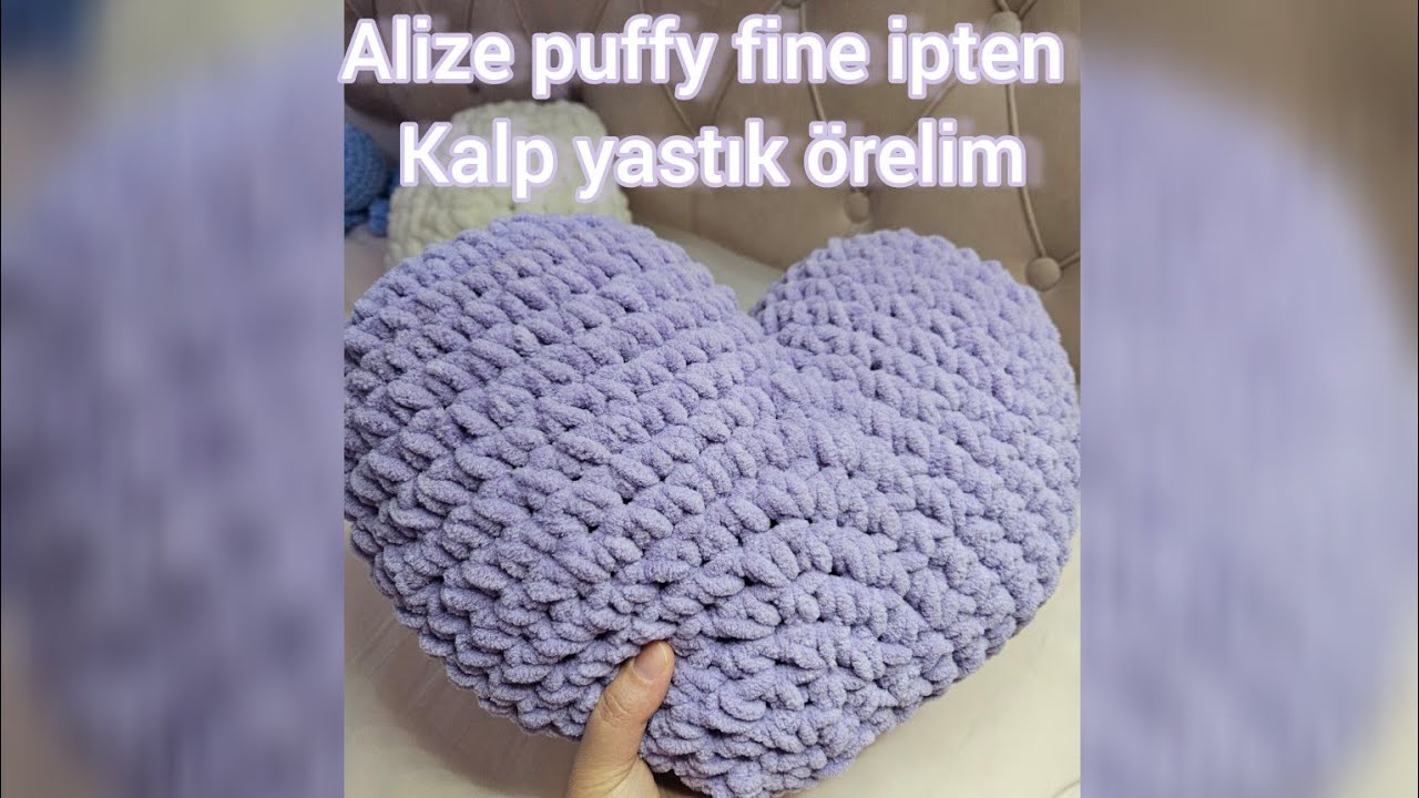 ALİZE PUFFY FİNE İPTEN KALP YASTIK YAPIMI | Siz istediniz yaptım 🤩örme garantili 👍 #handmade #love