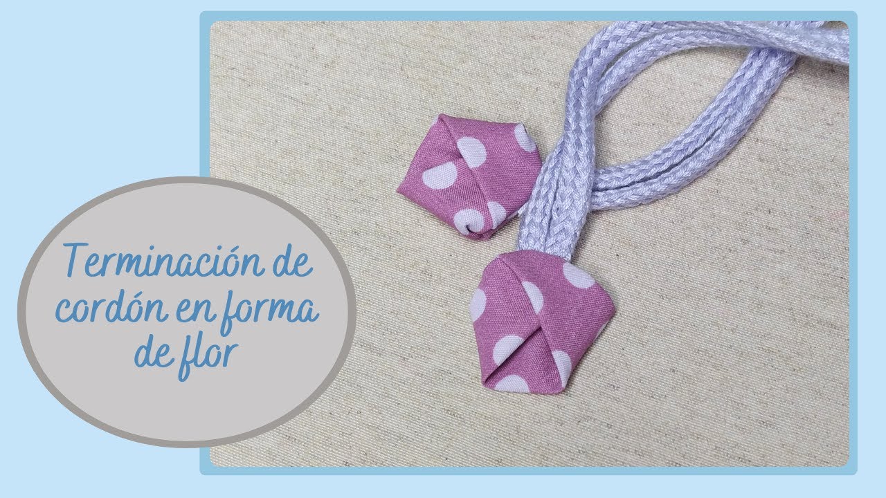 Como hacer una terminación de cordón en forma de flor