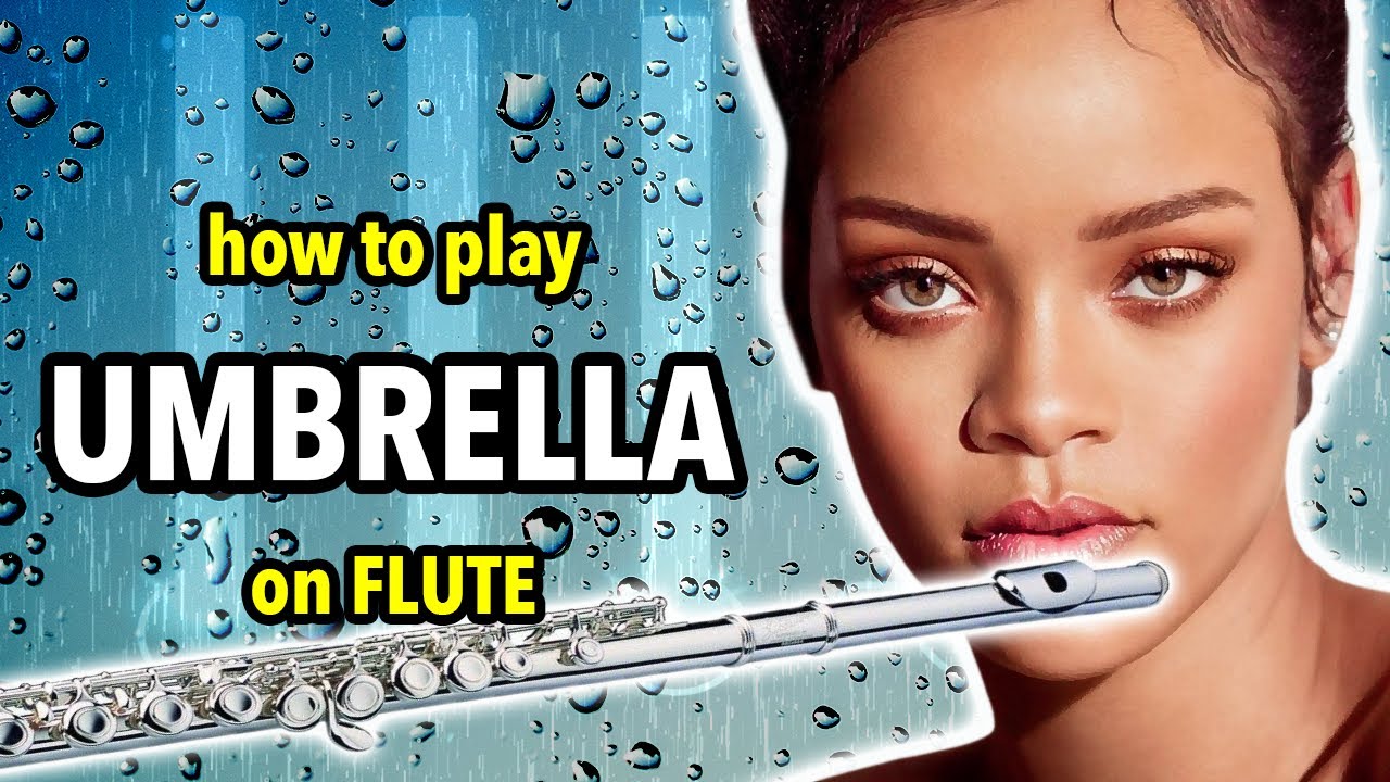 How to play Umbrella on Flute | Flutorials