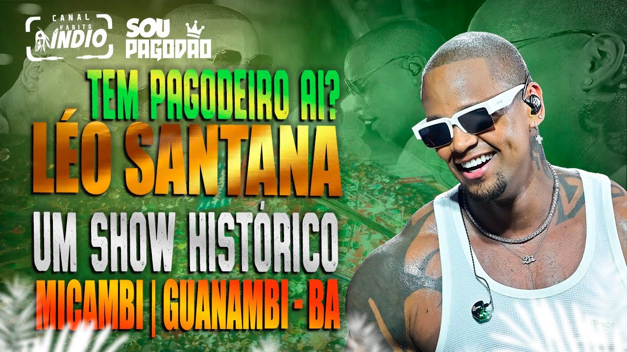 LÉO SANTANA DVD SETEMBRO 2025 | Um Show Histórico em GUANAMBI - #repertorioatualizado #musicasnovas