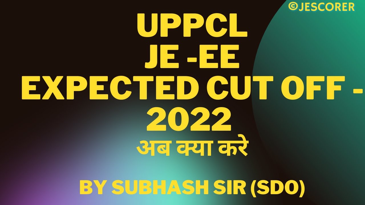 UPPCL JE Cutoff 2022 | Normalization Shift Wise | Junior Engineer Electrical | Previous Year Cut Off