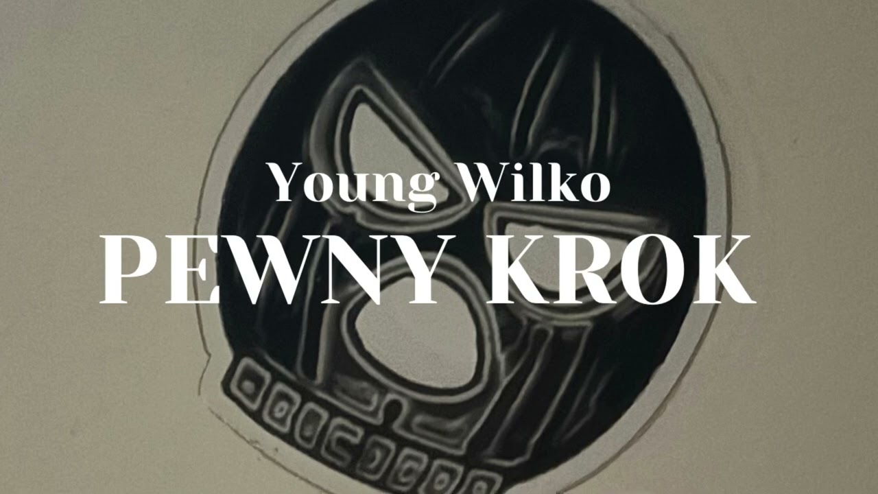 Young Wilko  ”PEWNY KROK” (prod.beathoven,  2latefor)