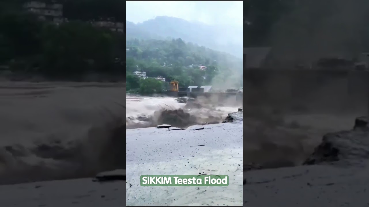 SIKKIM TEESTA RIVER FLOOD|| 4TH OCTOBER 2023