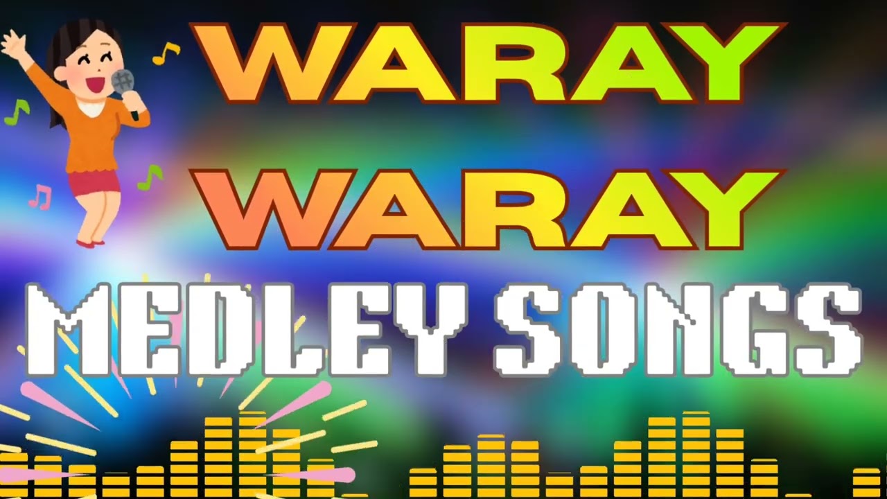 ✨🎶WARAY WARAY MEDLEY SONGS 2026👋