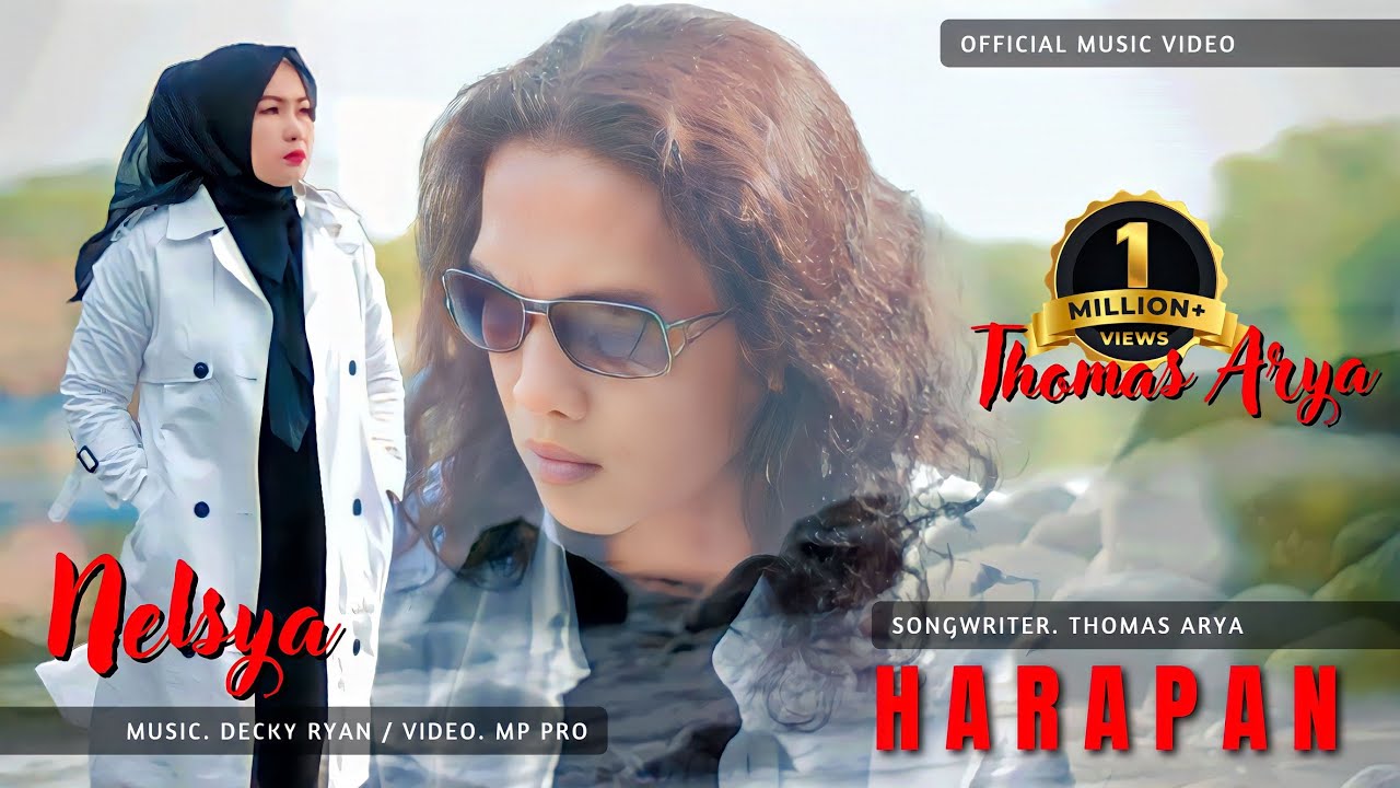 Nelsya Feat. Thomas Arya - Harapan (Official Music Video)